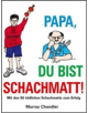 Papa Du Bist Schachmatt! - 9781906454357-thumb