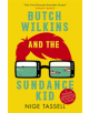 Butch Wilkins and the Sundance Kid - 9781909715615-thumb