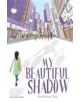 My Beautiful Shadow - 9781909762473-thumb