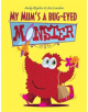 My Mum's a Bug-Eyed Monster - 9781910265703-thumb