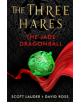 The Three Hares: the Jade Dragonball - 9781911107170-thumb