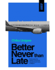 Better Never Than Late - 9781911115540-thumb