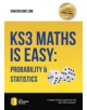 KS3 Maths is Easy: Probability & Statistics. Complete Guidance for the New KS3 Curriculum - 9781911259282-thumb