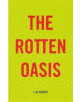 The Rotten Oasis - 9781912107704-thumb