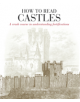 How To Read Castles - 9781912217687-thumb