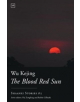 The Blood Red Sun - 9781912436170-thumb