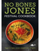 No Bones Jones Festival Cookbook - Veggie & Vegan Recipes Enjoyed over 25 Years - 9781912631063-thumb