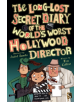 The Long-Lost Secret Diary of the World's Worst Hollywood Director - 9781912904662-thumb