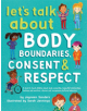 Let's Talk About Body Boundaries, Consent and Respect - 9781925089189-thumb