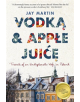 Vodka and Apple Juice: Travels of an Undiplomatic Wife in Poland - 9781925591316-thumb
