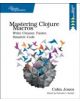 Mastering Clojure Macros - 9781941222225-thumb