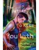 Better to Kiss You With - 9781941530740-thumb
