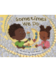Sometimes We Do - 9781943431472-thumb