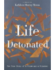 Life Detonated - 9781944995454-thumb