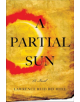 A Partial Sun - 9781945448393-thumb
