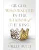 The Girl Who Walked in the Shadow of the King - 9781949021318-thumb