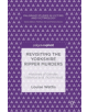 Revisiting the Yorkshire Ripper Murders - 9783030013844-thumb