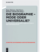 Die Biographie - Mode oder Universalie? - 9783110404296-thumb