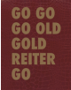 GO GO GO OLD GOLD REITER GO - 9783110501360-thumb