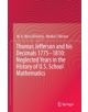 Thomas Jefferson and his Decimals 1775-1810: Neglected Years in the History of U.S. School Mathematics - 9783319025049-thumb