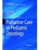 Palliative Care in Pediatric Oncology - 9783319870700-thumb