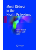 Moral Distress in the Health Professions - 9783319878393-thumb