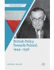 British Policy Towards Poland, 1944-1956 - 9783319942407-thumb