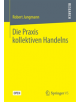 Die Praxis Kollektiven Handelns - 9783658249441-thumb