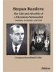 Stepan Bandera -- The Life & Afterlife of a Ukrainian Nationalist - 9783838206042-thumb