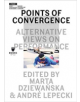 Points of Convergence - Alternative Views on Performance - 9788364177385-thumb