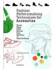 Fashion Patternmaking Techniques for Accessories: Shoes, Bags, Hats, Gloves, Ties, Buttons and Dog Clothing - 9788416851614-thumb