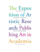 The Exposition of Artistic Research - 9789087281649-thumb