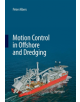 Motion Control in Offshore and Dredging - 9789401777872-thumb