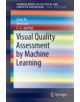 Visual Quality Assessment by Machine Learning - 9789812874672-thumb