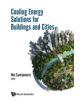 Cooling Energy Solutions For Buildings And Cities - 9789813236967-thumb