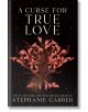 A Curse for True Love - Stephanie Garber - Жена, Мъж - Flatiron Books - 9781250851208-thumb