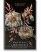 Корицата на книгата A Dark Forgetting включва смели, метални цветя със сложни детайли на тъмен фон. Дизайнът загатва за епична любовна история и включва цитат на Исабел Ибаньес: "Пищно, тъмно и романтично.-2-thumb