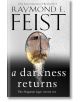 A Darkness Returns (The Dragonwar Saga, Book 1) - Raymond E. Feist - Жена, Мъж - HarperCollins Publishers - 9780007541454-1-thumb