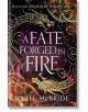 A Fate Forged in Fire - Hazel McBride - Жена, Мъж - Renegade Books - 9781408749081-thumb
