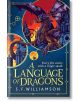 Корицата на книгата "Езикът на драконите": величествен дракон с широки криле се носи над богато украсени сгради под червено-синьо небе, загатвайки за древни загадки, свързани с разбиването на кодове. Текст: Всеки пожар започва с една искра.-2-thumb