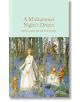 На корицата на "Сън в лятна нощ" (Macmillan Collector's Library) е изобразена жена в бяла рокля, която върви през гора, заобиколена от облечени в оранжево приказни фигури - идеално класическо издание за подарък.-thumb