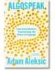 Корицата на книгата Algospeak, на която заглавието е изписано с дръзки сини букви на фон от жълти емотикони. Подтекст: Как социалните медии променят бъдещето на езика - поглед към съвременния жаргон и интернет лингвистиката.-thumb