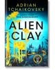 Alien Clay - Adrian Tchaikovsky - Жена, Мъж - Pan Macmillan - 9781035013760-thumb