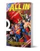 Сагата „All In“ е комикс, изработен с 3D-рендеринг, на чиято корица са изобразени герои от DC Comics като Супермен, Батман и Чудо-жената, обградени от червени енергийни лъчи. Авторите са посочени в текст на руски език. Вдъхновена е от „Лигата на справедли-1-thumb
