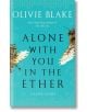 Alone with You in the Ether - Olivie Blake - Жена, Мъж - Pan Macmillan - 9781035012923-thumb