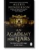 Корицата на книгата "Академия за лъжци" представя грандиозно, светещо имение с готически детайли и богато украсени порти, което напомня за мрачна академия под слогана "За родените с магия в кръвта...-thumb