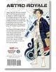 На корицата на Astro Royale, Vol. 1 е изобразен бос тийнейджър с къса коса, превръзки и свободни панталони, който държи син меч с вихрени мотиви. Японски символи и градски пейзаж загатват за скрити астросили и епична война на банди със суперсили.-2-thumb