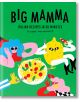 Ярка корица на книгата с удебелен текст "Big Mamma Italian Recipes in 30 Minutes". Карикатурни фигури, като лимон, обграждат чиния със спагети - привлекателна италианска готварска книга за бързи, 30-минутни ястия.-1-thumb
