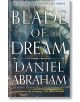 Корица на книгата "Blade of Dream (The Kithamar Trilogy, Book 2)" от Даниел Ейбрахам, с голям бял текст на заглавието върху подробен синьо-зелен футуристичен градски пейзаж и цитат на Джо Абъркромби отдолу.-thumb