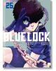 Футболист с къса тъмна коса в синя униформа седи на земята и прави обхватен жест с ръката си, обвита във вериги. На корицата на интензивната манга е изобразено заглавието "Blue Lock" и номерът на том 25. Продукт: Blue Lock, том 25.-thumb